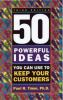 50_powerful_ideas_you_can_use_to_keep_your_customers