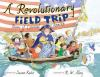 The_Revolutionary_Field_Trip