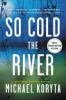 So_cold_the_river