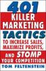 401_killer_marketing_tactics_to_increase_sales__maximise_profits__and_stomp_your_competition