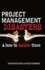 Project_management_disasters_and_how_to_survive_them