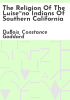 The_religion_of_the_Luise_no_Indians_of_southern_California