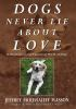 Dogs_never_lie_about_love