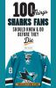 100_things_Sharks_fans_should_know___do_before_they_die