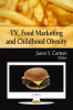 TV__Food_Marketing_and_Childhood_Obesity
