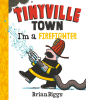 I__39_m_a_Firefighter__A_Tinyville_Town_Book_