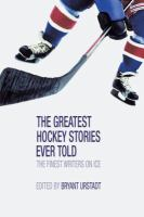 The_greatest_hockey_stories_ever_told