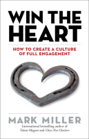 Win_the_Heart___How_to_Create_a_Culture_of_Full_Engagement__Edition_1_