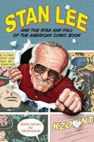 Stan_Lee_and_the_rise_and_fall_of_the_American_comic_book