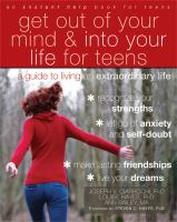 Get_out_of_your_mind_and_into_your_life_for_teens