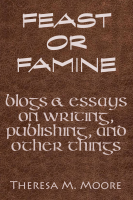 Feast_Or_Famine___Blogs___Essays_On_Writing__Publishing__And_Other_Things