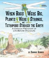 When_bugs_were_big__plants_were_strange__and_tetrapods_stalked_the_earth
