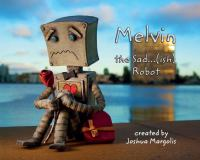 Melvin_the_sad_____ish_robot