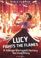 Lucy_Fights_the_Flames___A_Triangle_Shirtwaist_Factory_Survival_Story