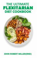 The_ultimate_flexitarian_diet_cookbook