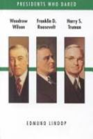 Woodrow_Wilson__Franklin_D__Roosevelt__Harry_S__Truman