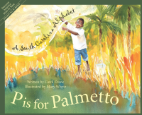 P_Is_for_Palmetto___A_South_Carolina_Alphabet