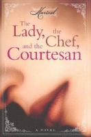 The_lady__the_chef__and_the_courtesan