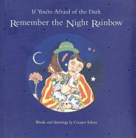 If_you_re_afraid_of_the_dark__remember_the_night_rainbow