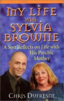 My_life_with_Sylvia_Browne