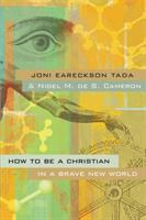 How_to_be_a_Christian_in_a_brave_new_world
