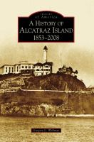 A_history_of_Alcatraz_Island_1853-2008