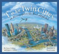 T_Is_for_Twin_Cities___A_Minneapolis_St__Paul_Alphabet