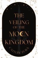 The_veiling_of_the_moon_kingdom