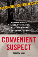 Convenient_Suspect___A_Double_Murder__a_Flawed_Investigation__and_the_Railroading_of_an_Innocent_Woman__Edition_1_