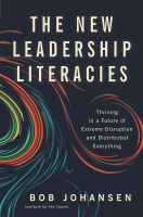 The_New_Leadership_Literacies___Thriving_in_a_Future_of_Extreme_Disruption_and_Distributed_Everything__Edition_1_