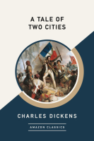 A_Tale_of_Two_Cities__AmazonClassics_Edition_