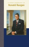 A_short_biography_of_Ronald_Reagan