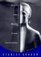 Don_t_the_moon_look_lonesome