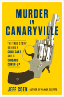 Murder_in_Canaryville___The_True_Story_Behind_a_Cold_Case_and_a_Chicago_Cover-Up