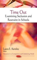 Time_Out__Examining_Seclusion_and_Restraint_in_Schools___Examining_Seclusion_and_Restraint_in_Schools