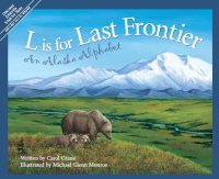 L_Is_for_Last_Frontier___An_Alaska_Alphabet