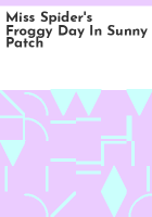 Miss_Spider_s_froggy_day_in_Sunny_Patch