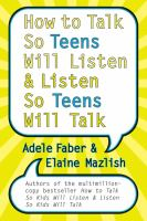 How_to_talk_so_teens_will_listen--_and_listen_so_teens_will_talk