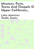 Missions__forts__towns_and_chapels_of_Upper_California__1769-1823__
