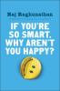 If_you_re_so_smart__why_aren_t_you_happy_