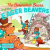 The_Berenstain_Bears_and_the_Eager_Beavers