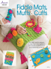 Fiddle_Mats__Muffs___Cuffs___Mix_and_Match_Projects_to_Help_Calm_the_Agitation_and_Anxiety_of_Alzheimer_s_and_Dementia_Patients
